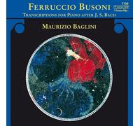 Ferruccio Busoni - Transcriptions For Piano After J.S. Bach (Baglini)