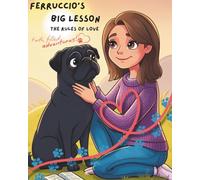 Ferruccio’s Big Lesson: Ferruccio Learns the Rules of Love (Ferruccio's Faith-Filled Adventures)