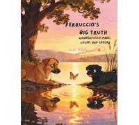 Ferruccio's Big Truth: Wonderfully Made, Loved, and Chosen: 3 (Ferruccio's Faith-Filled Adventures)