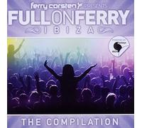 Ferry Corsten - Full On Ferry (Ibiza/Mixed By