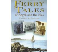 Ferry Tales of Argyll and the Isles (Regional Series)