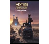 Ferryman of the Dead Sands: The Variable of Hope