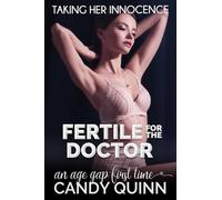 Fertile for the Doctor: An Age Gap First Time (Taking Her Innocence)