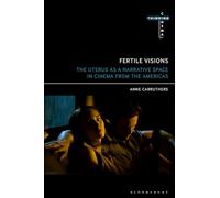 Fertile Visions: The Uterus as a Narrative Space in Cinema from the Americas (Thinking Cinema)