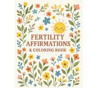 Fertility Affirmations & Coloring Book
