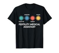 Fertility Medical Assistant IVF Tech Medicine Funny Nurse T-Shirt
