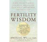 Fertility Wisdom: How Traditional Chinese Medicine Can Help Overcome Infertility