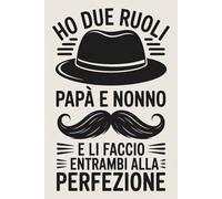 FESTA DEL PAPA REGALI PERSONALIZZATI: Divertente Quaderno Per Appunti e Note | Regalo Nonno