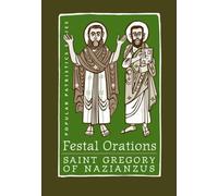 Festal Orations (Popular Paristics Series) by St Gregory Nazianzus (2008-12-12)
