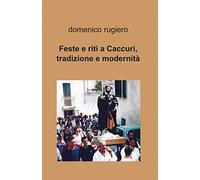 Feste e riti a Caccuri, tradizione e modernità