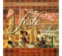 Feste: The President's Own (United States Marine Band) (Altissimo: ALT63132) by United States Marine Band