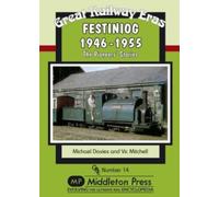 Festiniog 1946-55 : The Pioneers' Stories