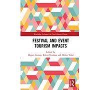 Festival and Event Tourism Impacts (Routledge Advances in Event Research Series)