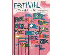 Festival Bucket List: A Colorful Journal for Planning and Recording Your Festival Adventures