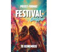 Festival Buddies to Remember - Das Festival-Freundebuch im Pocket-Format: Handliches Erinnerungsbuch für Festivals, Konzerte & Camping: Freunde, ... festhalten - innen farbig gestaltet.