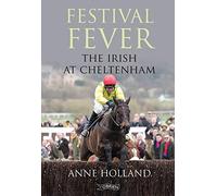 Festival Fever: The Irish at Cheltenham