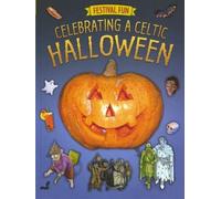 Festival Fun: Celebrating a Celtic Halloween