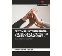 FESTIVAL INTERNATIONAL DES ECOLES SUPERIEURES D'ARTS DRAMATIQUES: CHALLENGES AND PROSPECTS