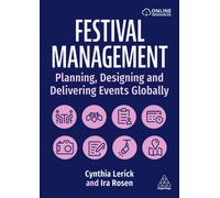 Festival Management : Planning, Designing and Delivering Events Globally
