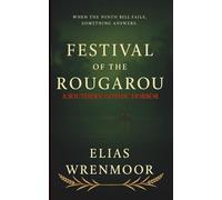 Festival of the Rougarou: A Southern Gothic Horror