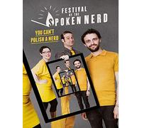 Festival Of The Spoken Nerd: You Can't Polish A Nerd