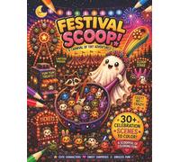 Festival Scoop! A Carnival of Tiny Adventures: 30+ Celebration Coloring Pages Packed with Adorable Details, Hidden Surprises & Crazy Scoop Fun for ... Series of Coloring Books. 'Crazy Not Cozy'!)