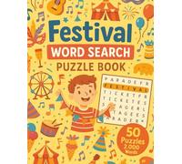 Festival Word Search: 50 Word Searches Featuring Music, Food, Traditions, and Culture | Fun Puzzles for Travelers, Party Lovers, and Families | 8.5 x 11 inches, 101 pages