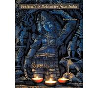 Festivals and Delicacies from India