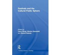Festivals and the Cultural Public Sphere (Routledge Advances in Sociology)