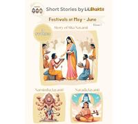 Festivals of May - June, Short stories by LilBhaktis: Ancient Hindu tales from the scriptures simplified for kids aged 3 - 10 years old!