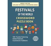 Festivals of the World Crossword Puzzle Book: Explore 100+ Puzzles Featuring Global Festivals, Countries & Traditions (EXPLORE THE WORLD CROSSWORD SERIES)