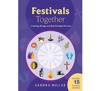 Festivals Together: Creating All-age Worship through the Year