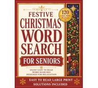 Festive Christmas Word Search for Seniors: 120 Large Print Christmas Puzzles for Adults and Seniors | Easy-to-Read Holiday Word Searches with ... Holiday Word Search Collection for Seniors)