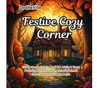 Festive Cozy Corner: Cute & Spooky Coloring Book for Adults & Teens Featuring Autumn Scenes, Adorable Animals characters and Halloween Magic