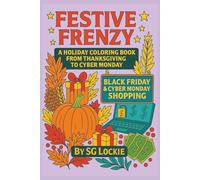 Festive Frenzy: A Holiday Coloring Book from Thanksgiving to Cyber Monday