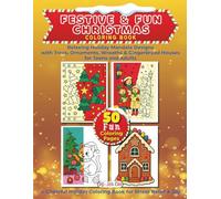 Festive & Fun Christmas Coloring Book: Relaxing Holiday Mandala Designs with Trees, Ornaments, Wreaths & Gingerbread Houses for Teens and Adults: A ... Holiday Coloring Book for Stress Relief & Joy