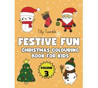 Festive Fun - Christmas Colouring Book for Kids: 50+ Big, Bold and Easy Colouring Pages