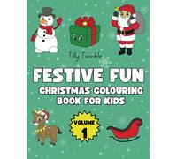 Festive Fun - Christmas Colouring Book for Kids: 50+ Big, Bold & Easy Colouring Pages
