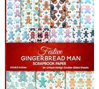 Festive Gingerbread Man Scrapbook Paper: 36 Papers For Junk Journals, Scrapbooking, Decoupage, Paper Crafts, & More