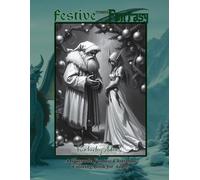 Festive meets Fantasy: A Grayscale Fantasy Christmas Coloring Book for Adults: Escape into a Magical Holiday Wonderland with Enchanting Grayscale ... and Relaxation, Teens, Adults and Seniors