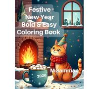 Festive New Year Coloring Book for Adults and Teens: Festive Winter & Comforting Holiday Scenes with Bold Easy Designs | Comfy Seasonal Coloring for Relaxation and Stress Relief