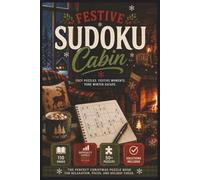 Festive Sudoku Cabin: A Cozy Christmas Puzzle Collection for Fireside Solving | 6x9 Inches, 110 Pages | 50+ Puzzles | Solutions Included