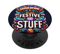 Festivity Look At Me Being Festive And Stuff Celebrate Party PopSockets Adhesive PopGrip