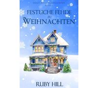 Festliche Fehde zu Weihnachten: 6 (Holly Ridge Weihnachten)