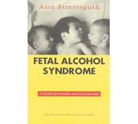 Fetal Alcohol Syndrome: A Guide for Families and Communities