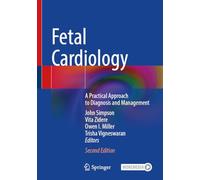 Fetal Cardiology : A Practical Approach to Diagnosis and Management