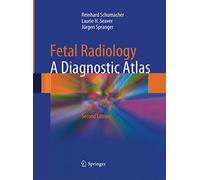 Fetal Radiology: A Diagnostic Atlas
