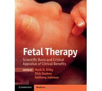 Fetal Therapy: Scientific Basis and Critical Appraisal of Clinical Benefits