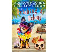 Fetching a Felony: 32 (Country Cottage Mysteries)