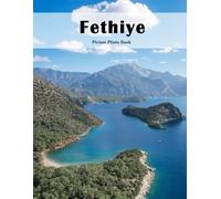 Fethiye: A Beautifully Curated Coffee Table Book for Travel and Tourism Enthusiasts